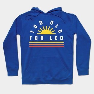 Too Old For Leo 25th Birthday Gift Retro Sunset Hoodie